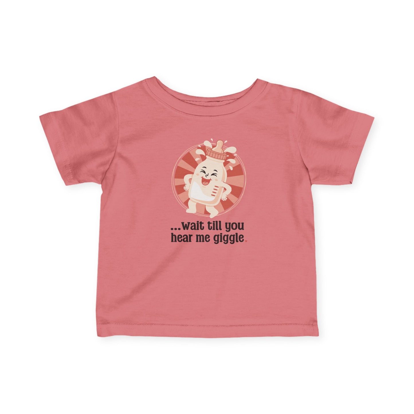 “Wait till you hear me giggle” Infant Tee — Cute Giggle Baby Shirt