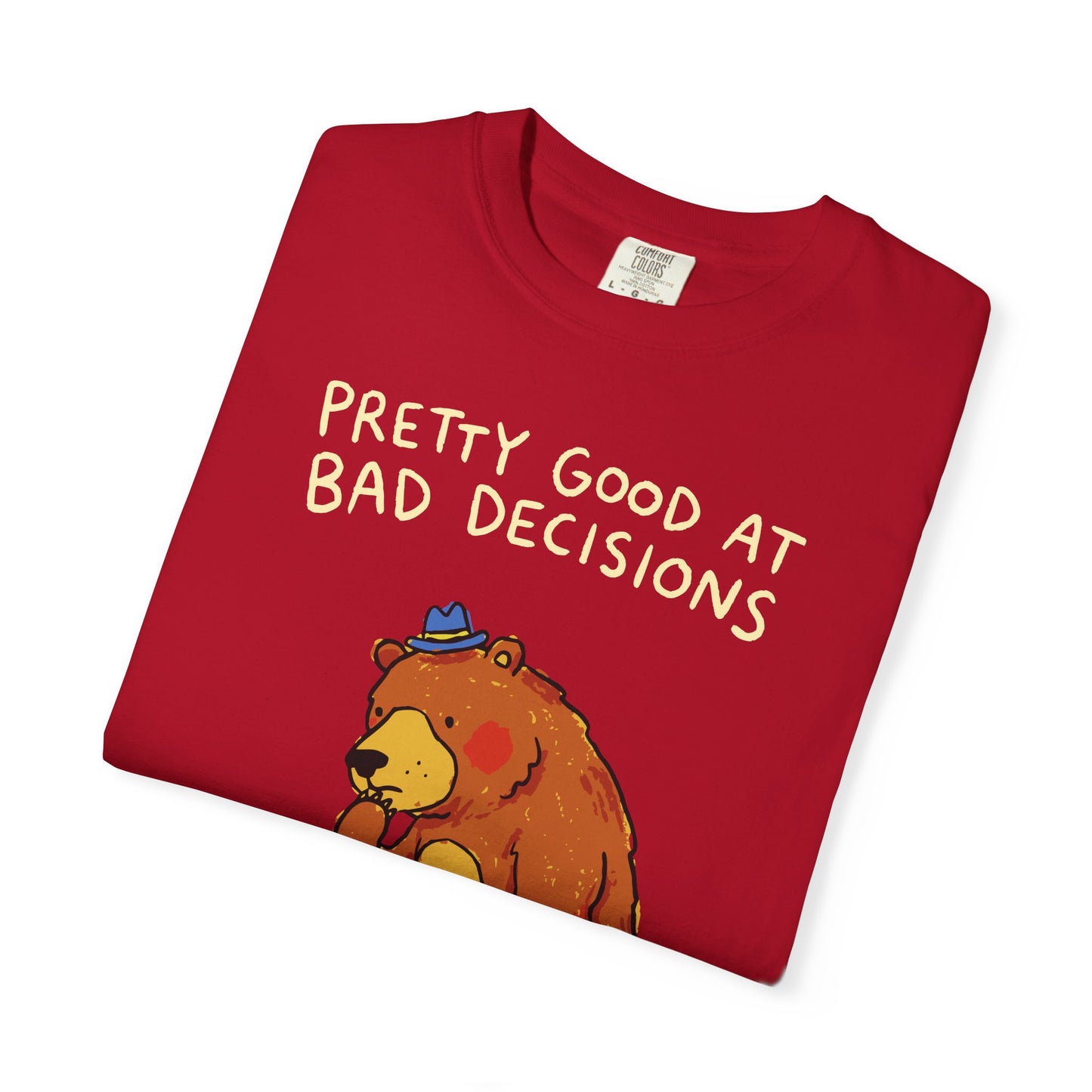 'Pretty Good at Bad Decisions' T-Shirt — Funny Bear Graphic Tee