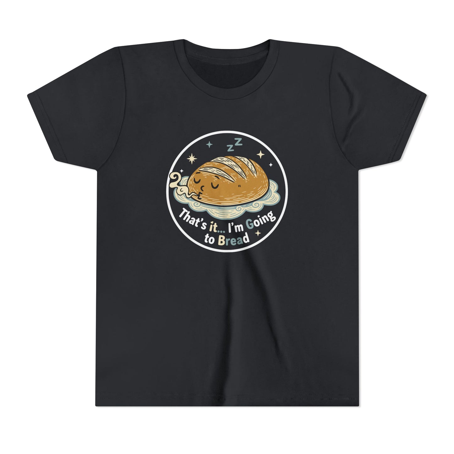 'That's It... I'm Going to Bread' Youth Tee - Kids Sleeping Loaf T‑Shirt