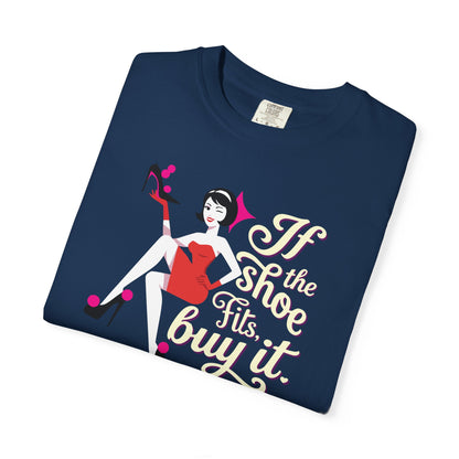 "If the Shoe Fits, Buy It" T-Shirt — Retro Pinup Shoe Lover Graphic Tee