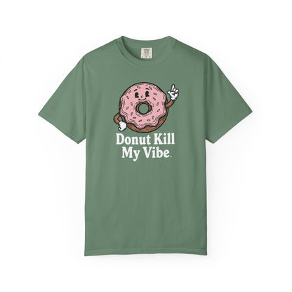 Donut Kill My Vibe T-Shirt - Sweet Retro Tee