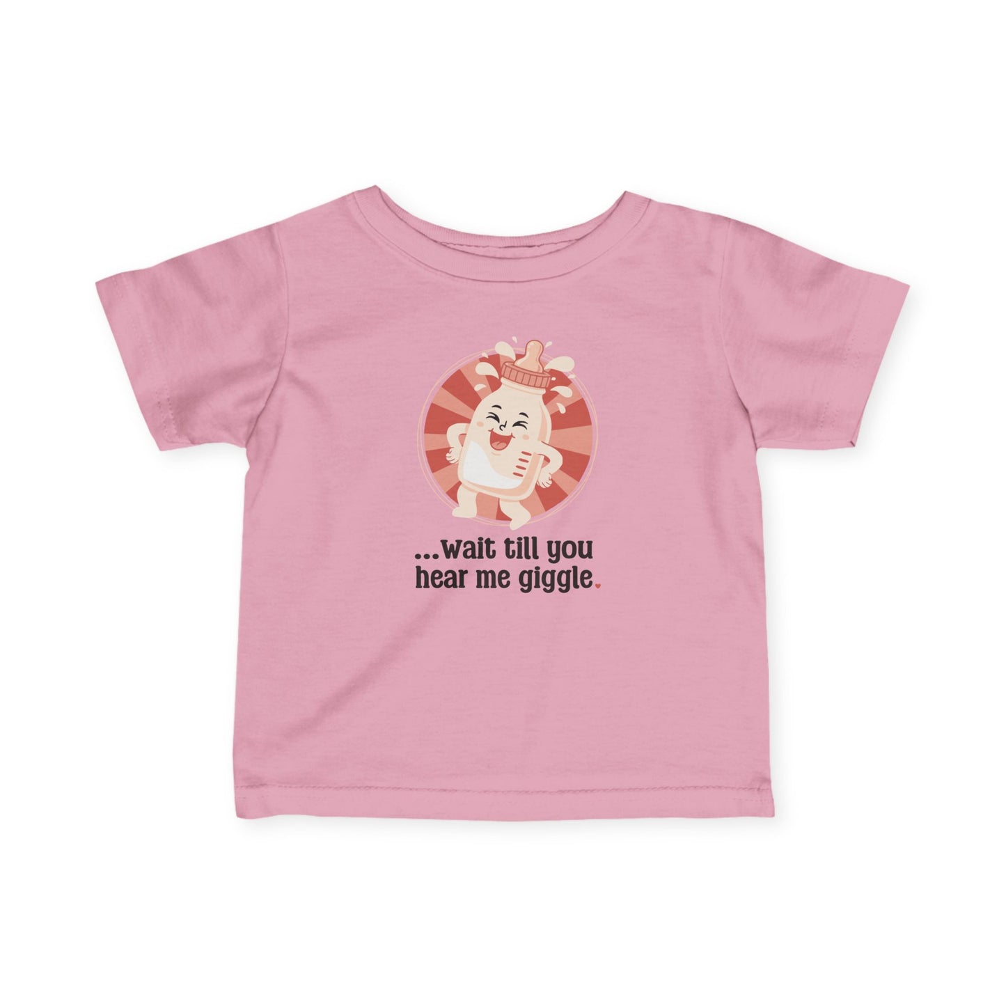 “Wait till you hear me giggle” Infant Tee — Cute Giggle Baby Shirt