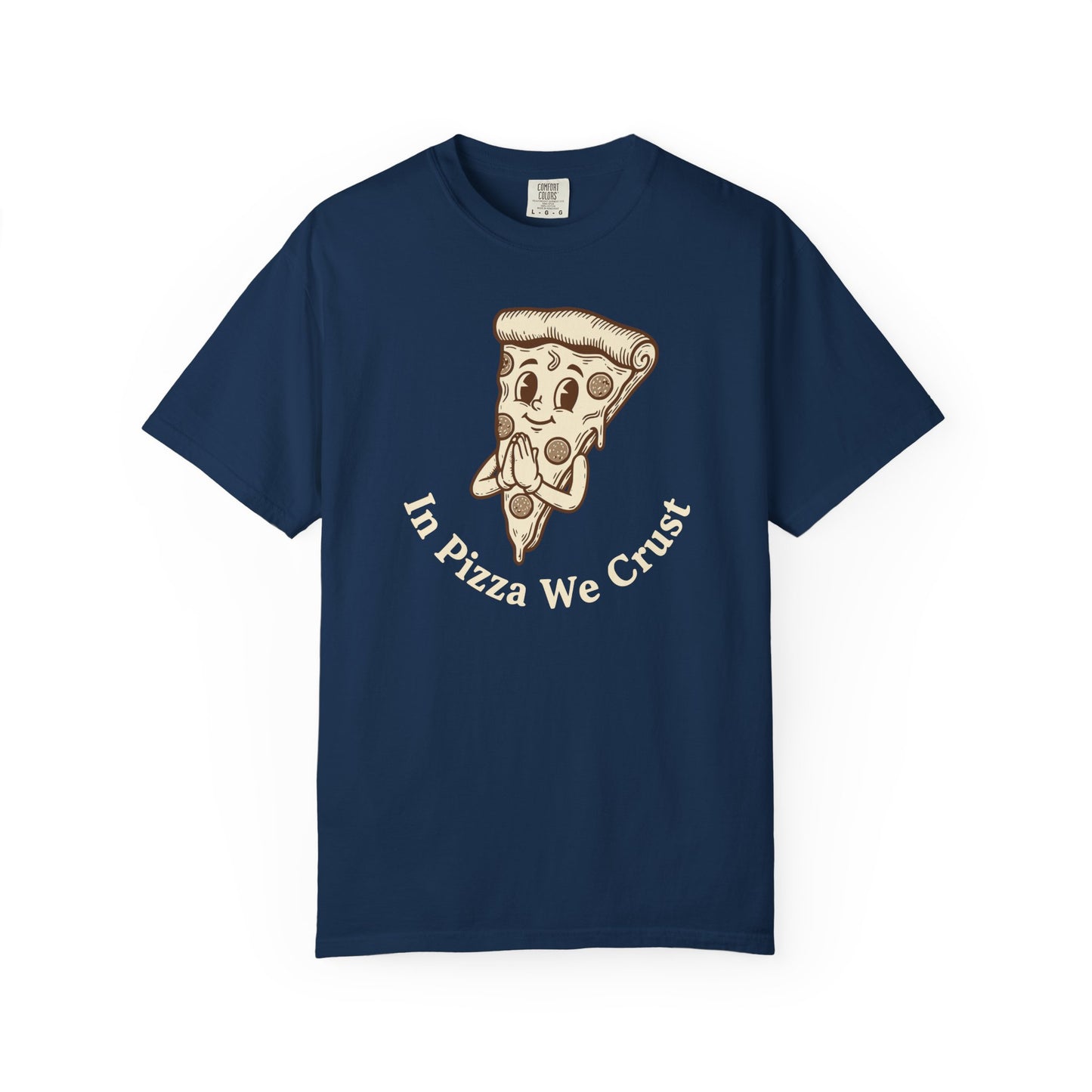 "In Pizza We Crust" T-Shirt — Cute Cartoon Pizza Slice Tee