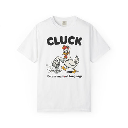 "Cluck: Excuse My Fowl Language" T-Shirt — Funny Chicken Graphic Tee