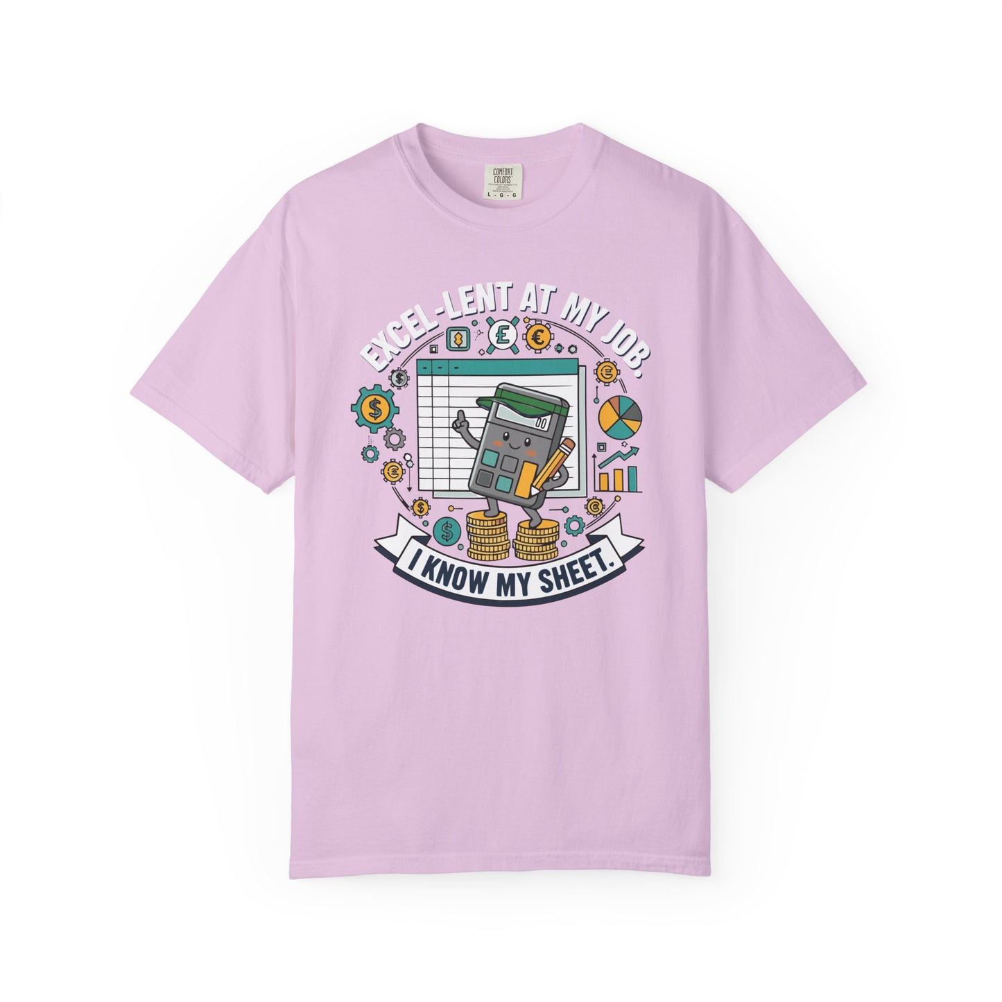 Excel-Lent at My Job T-Shirt — "I Know My Sheet" Funny Accountant Spreadsheet Tee