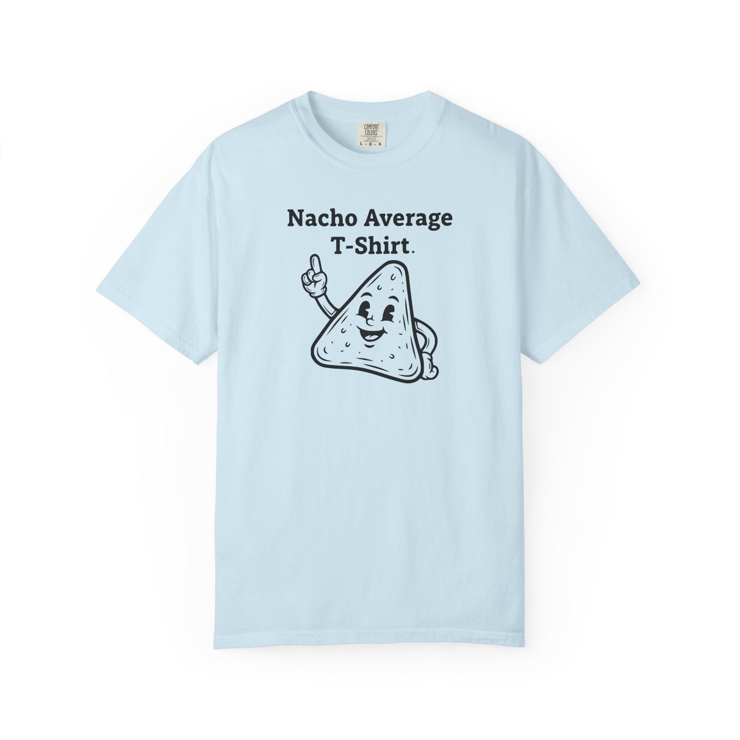 Nacho Average T-Shirt — Funny Nacho Chip Graphic Tee