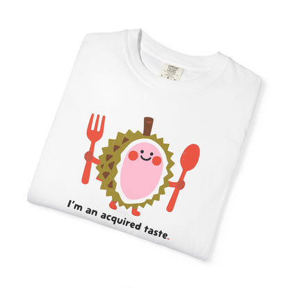 I'm an Acquired Taste Durian T-Shirt — Cute Fruit Graphic Tee