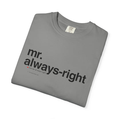 Mr. Always-Right Couples Tee — Funny Graphic with Nutrition Facts Back T-Shirt