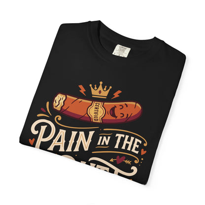 Certified Royal “Pain in the Butt” T‑Shirt — Cigar Pun Graphic Tee