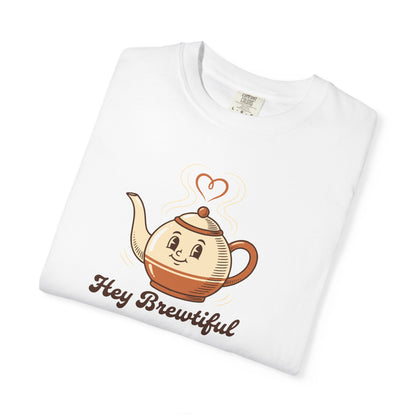 Hey Brewtiful - Coffee & Tea Lovers Cozy T-shirt