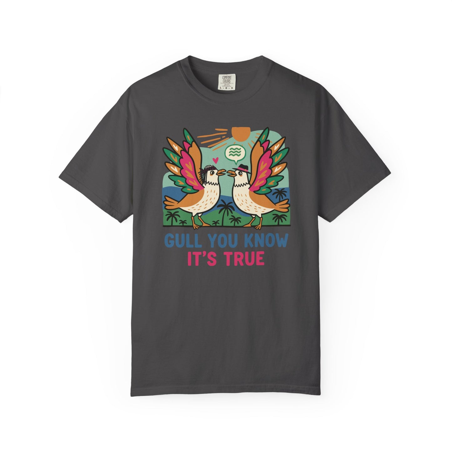 Gull You Know It's True T-Shirt - Funny Retro Seagull Tee
