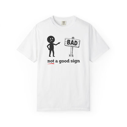 "Not a Good Sign" Couples Tee - Funny Unisex Bad Premonition T-Shirt