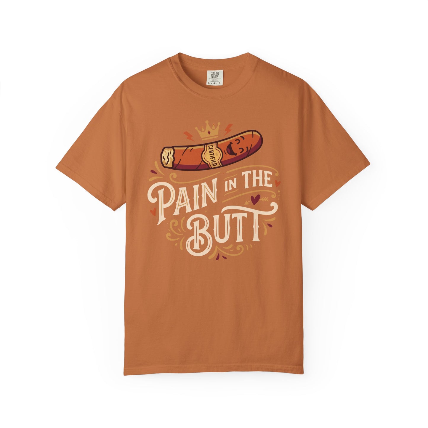 Certified Royal “Pain in the Butt” T‑Shirt — Cigar Pun Graphic Tee