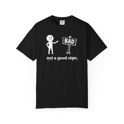 "Not a Good Sign" Couples Tee - Funny Unisex Bad Premonition T-Shirt