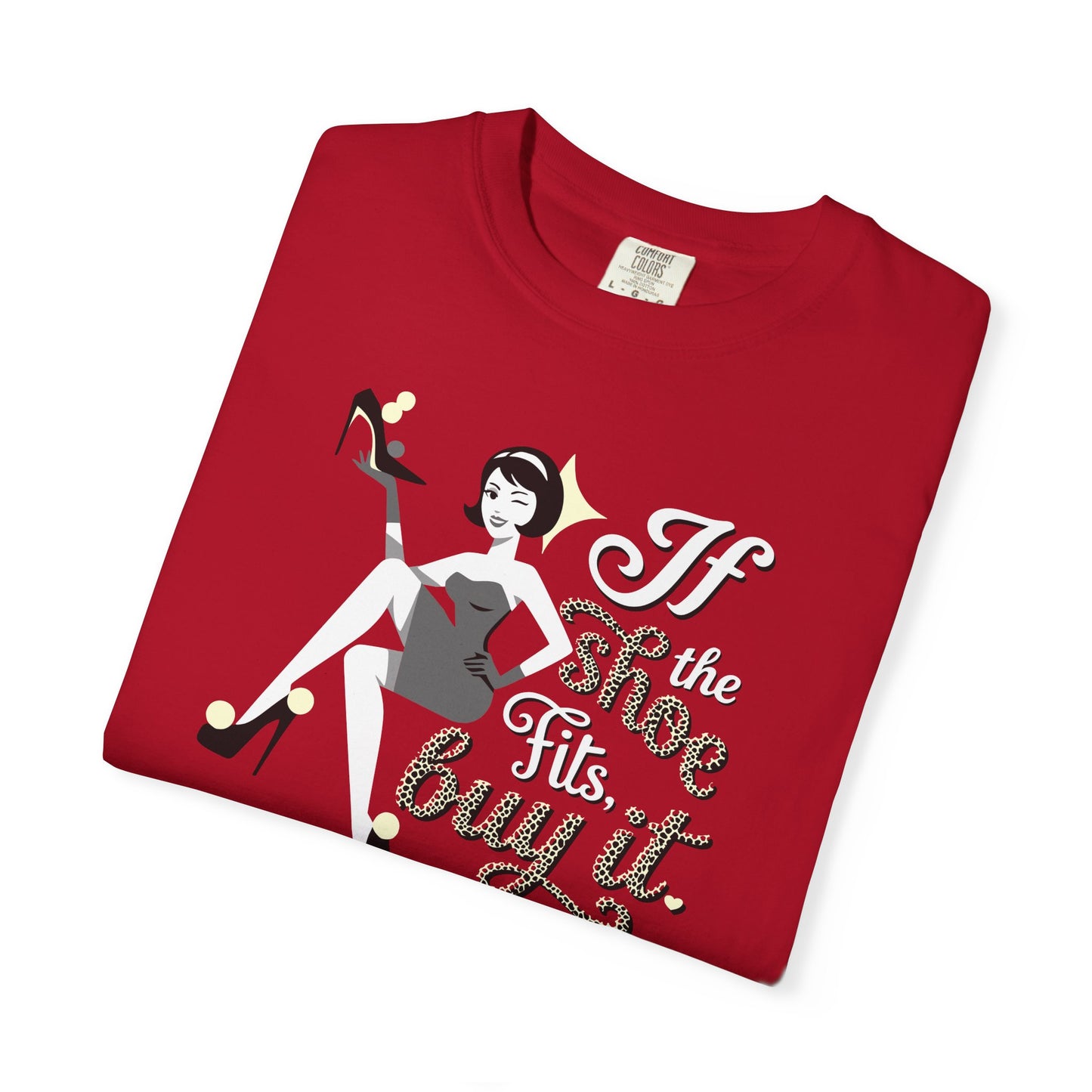 "If the Shoe Fits, Buy It" T-Shirt — Retro Pinup Shoe Lover Graphic Tee