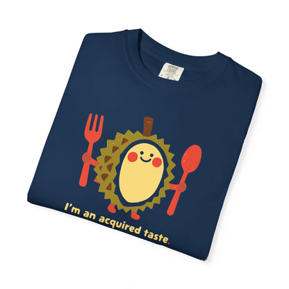 I'm an Acquired Taste Durian T-Shirt — Cute Fruit Graphic Tee