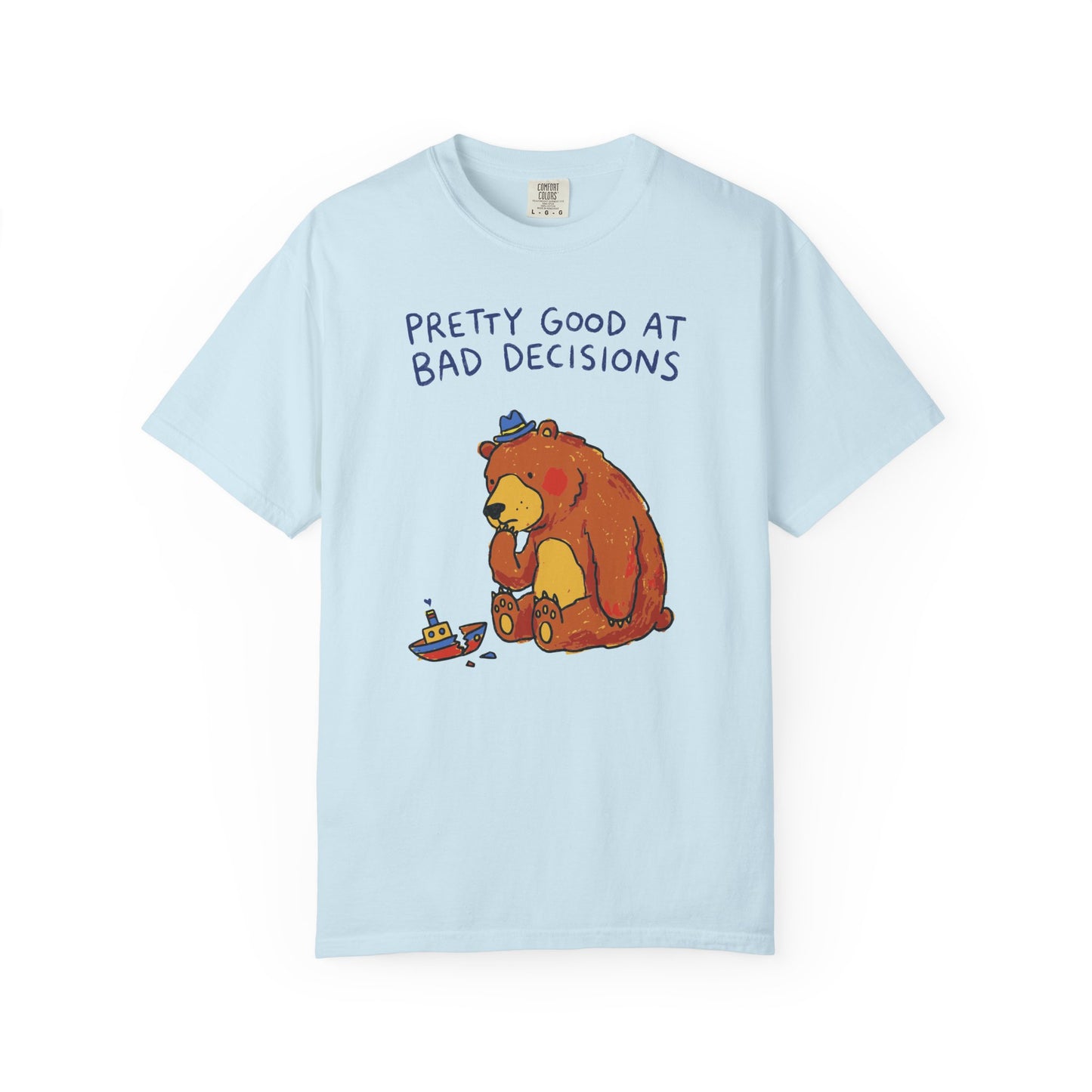'Pretty Good at Bad Decisions' T-Shirt — Funny Bear Graphic Tee
