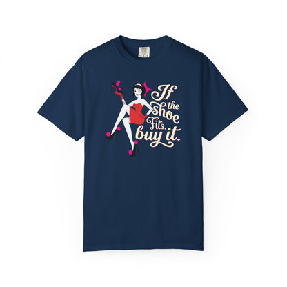 "If the Shoe Fits, Buy It" T-Shirt — Retro Pinup Shoe Lover Graphic Tee