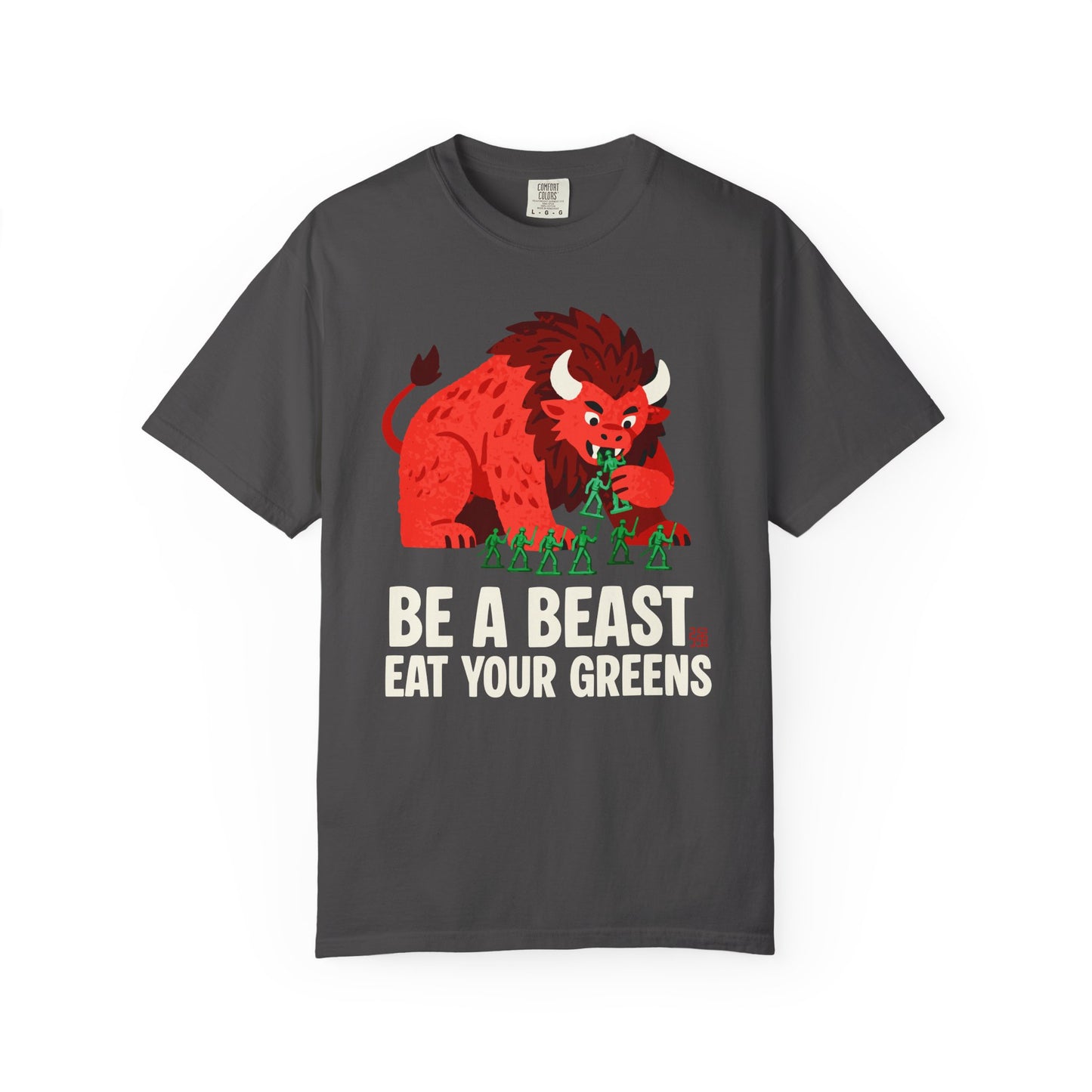 "Be a Beast. Eat Your Greens" T-shirt — Healthy Monster Eating Toy Soldiers Graphic Tee
