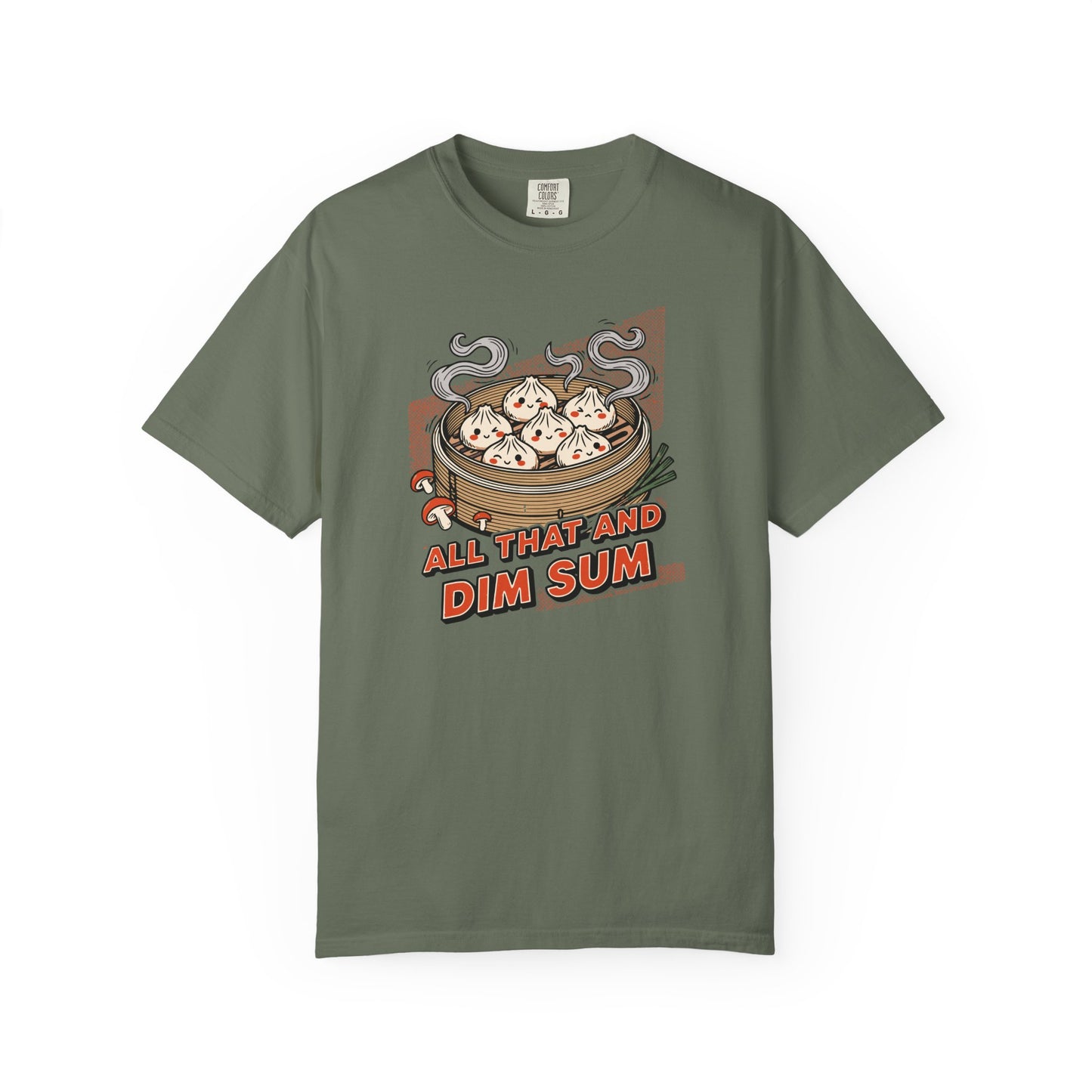 "All That and Dim Sum" Graphic T-Shirt — Dim Sum Cute Foodie Tee