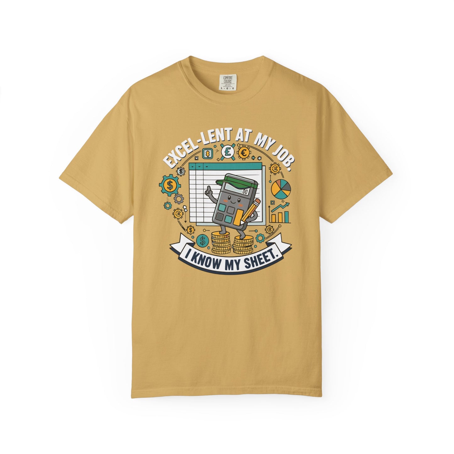 Excel-Lent at My Job T-Shirt — "I Know My Sheet" Funny Accountant Spreadsheet Tee