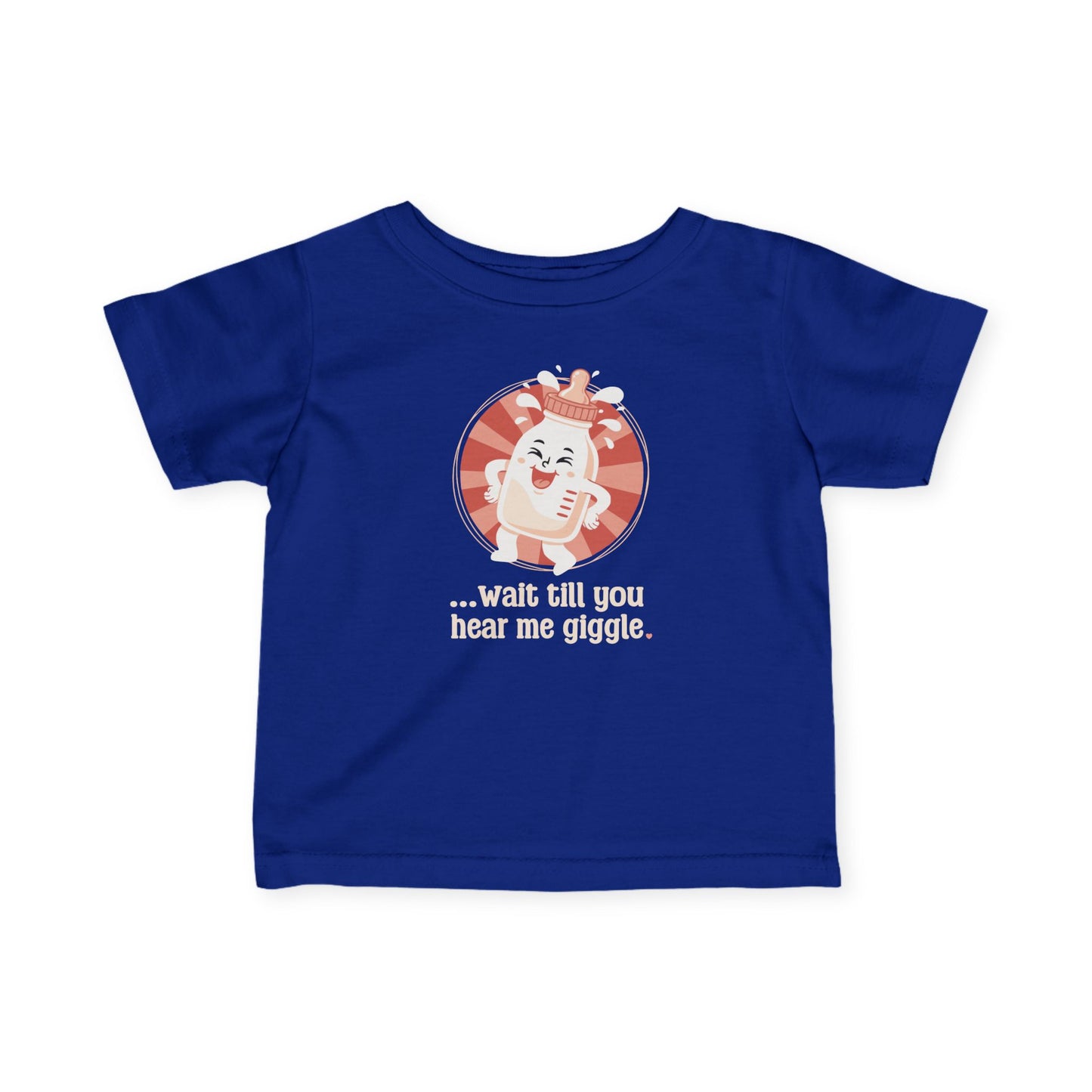 “Wait till you hear me giggle” Infant Tee — Cute Giggle Baby Shirt
