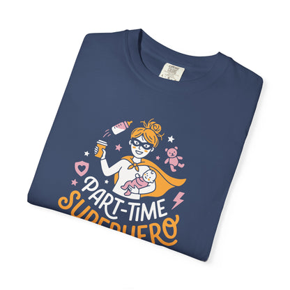 Part-Time Superhero Mom T-Shirt — Cute Nursing & Momlife Graphic Tee