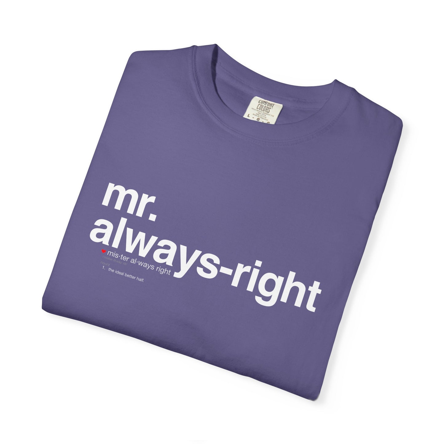 Mr. Always-Right Couples Tee — Funny Graphic with Nutrition Facts Back T-Shirt