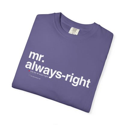 Mr. Always-Right Couples Tee — Funny Graphic with Nutrition Facts Back T-Shirt