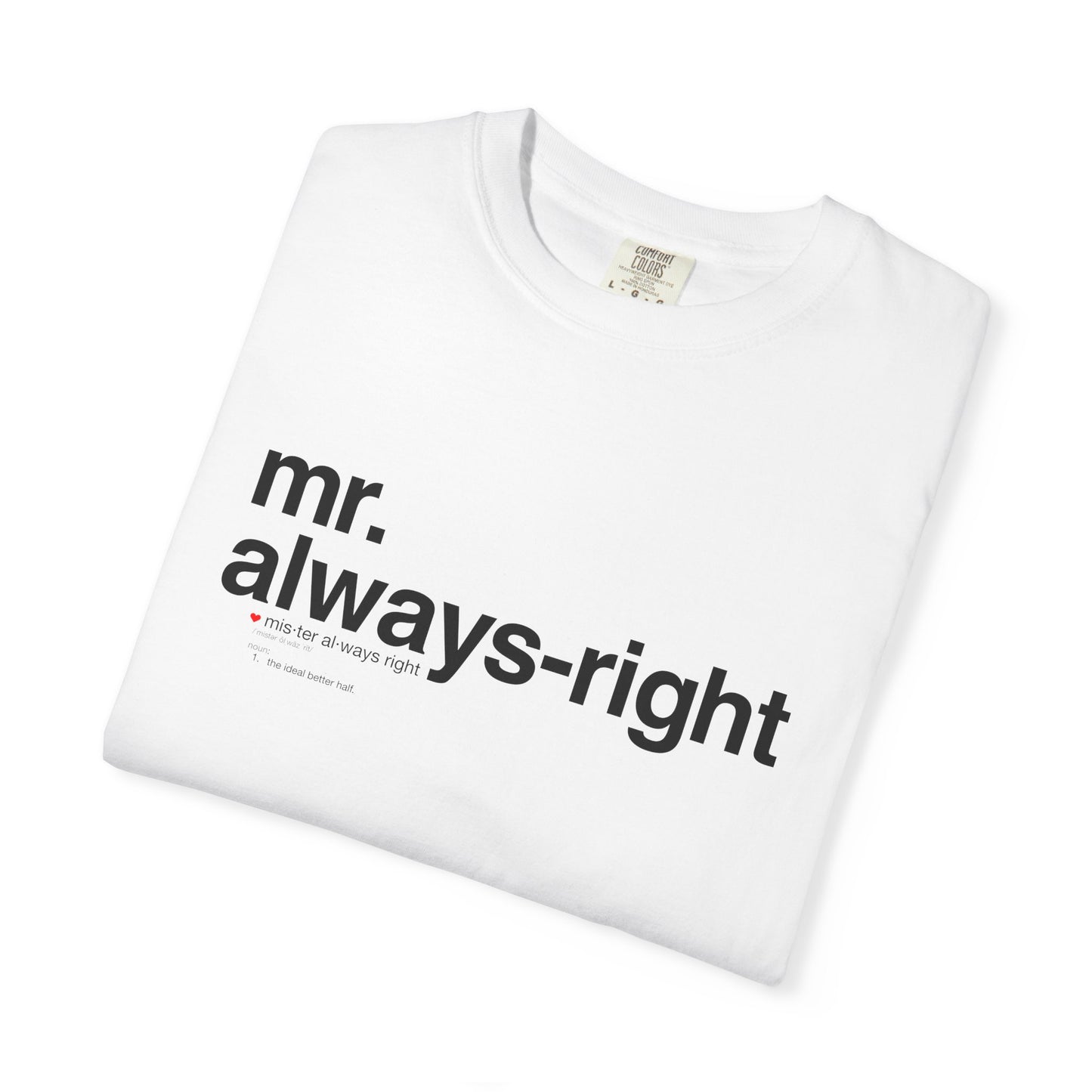 Mr. Always-Right Couples Tee — Funny Graphic with Nutrition Facts Back T-Shirt