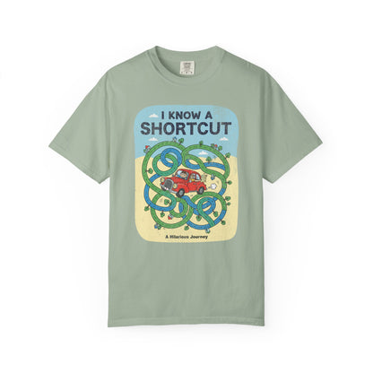 "I Know a Shortcut" T-Shirt — Funny Adventure Road Trip Hiking Graphic Tee