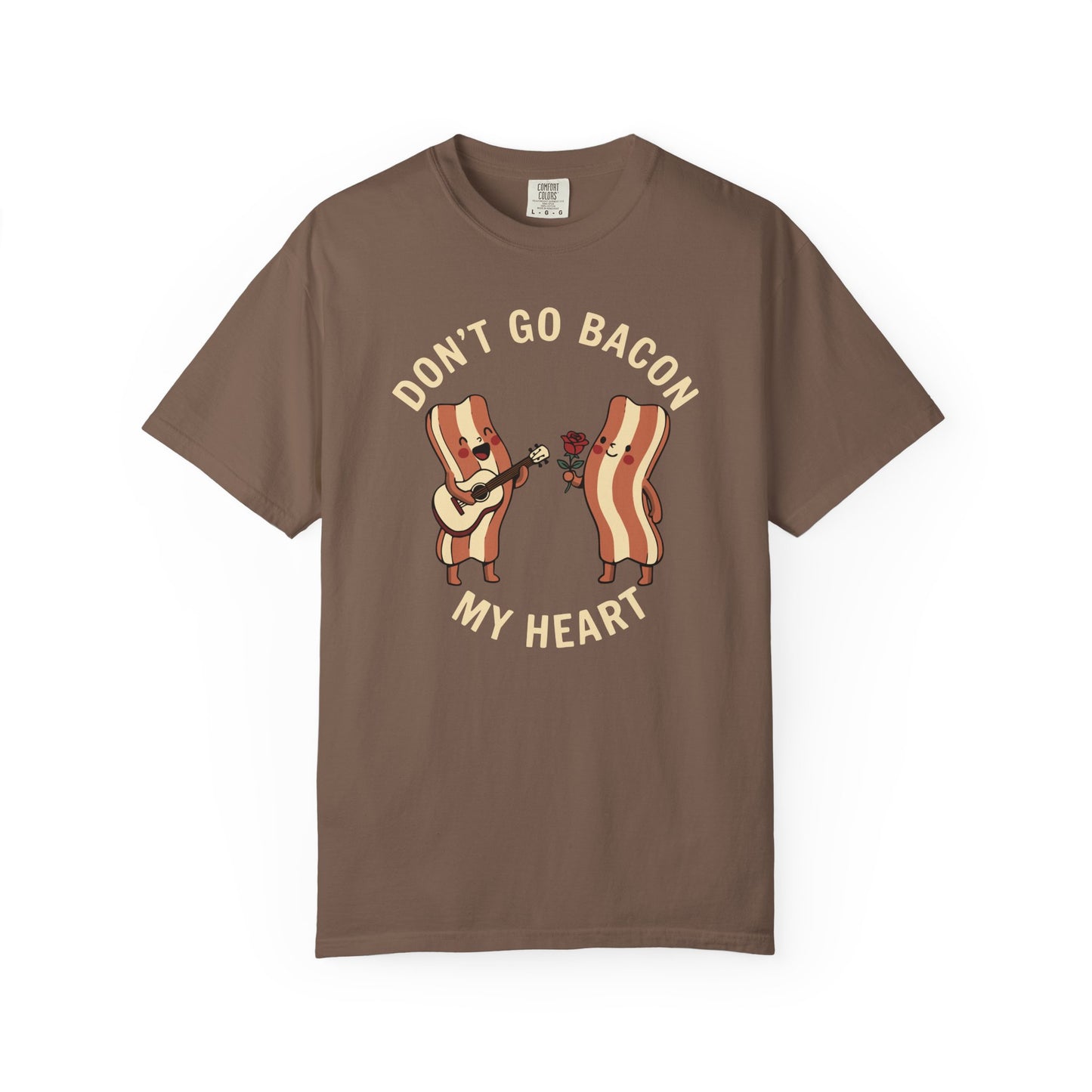 Don't Go Bacon My Heart T-Shirt — Funny Bacon Couple Graphic Tee