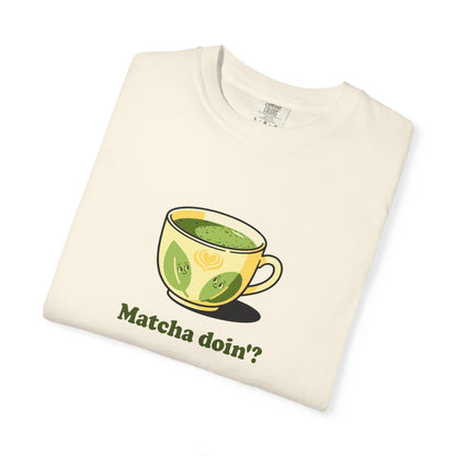Matcha Doin'? Tee - Cozy Graphic T-Shirt
