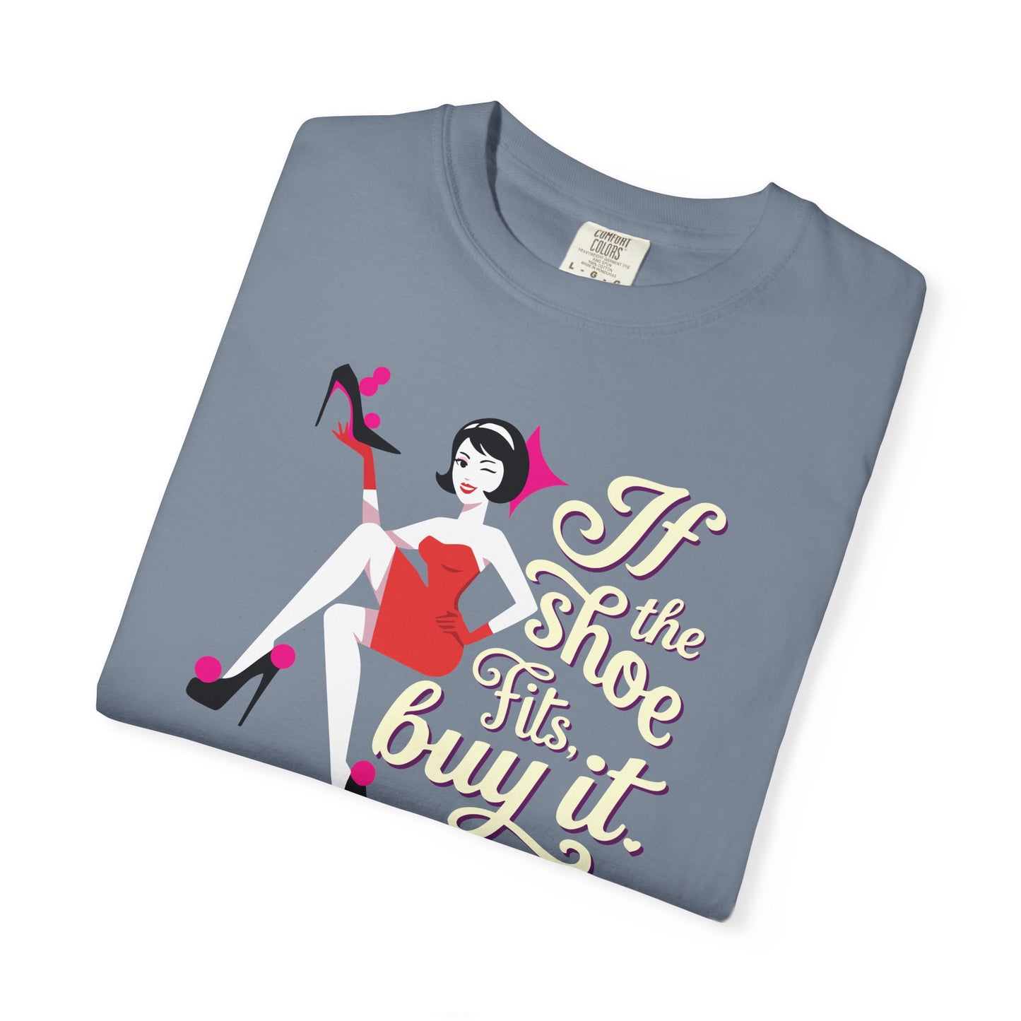 "If the Shoe Fits, Buy It" T-Shirt — Retro Pinup Shoe Lover Graphic Tee
