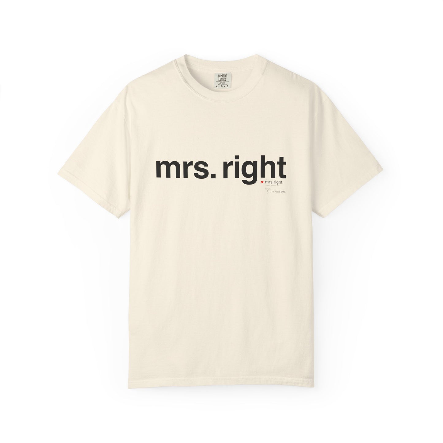 Mrs. Right Couples Tee – Funny "mrs. right" Front & Nutrition Facts Back T-Shirt
