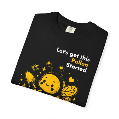 "Let's Get This Pollen Started" Bee Gardening T-Shirt — Cute Beekeeper Planting Party Tee