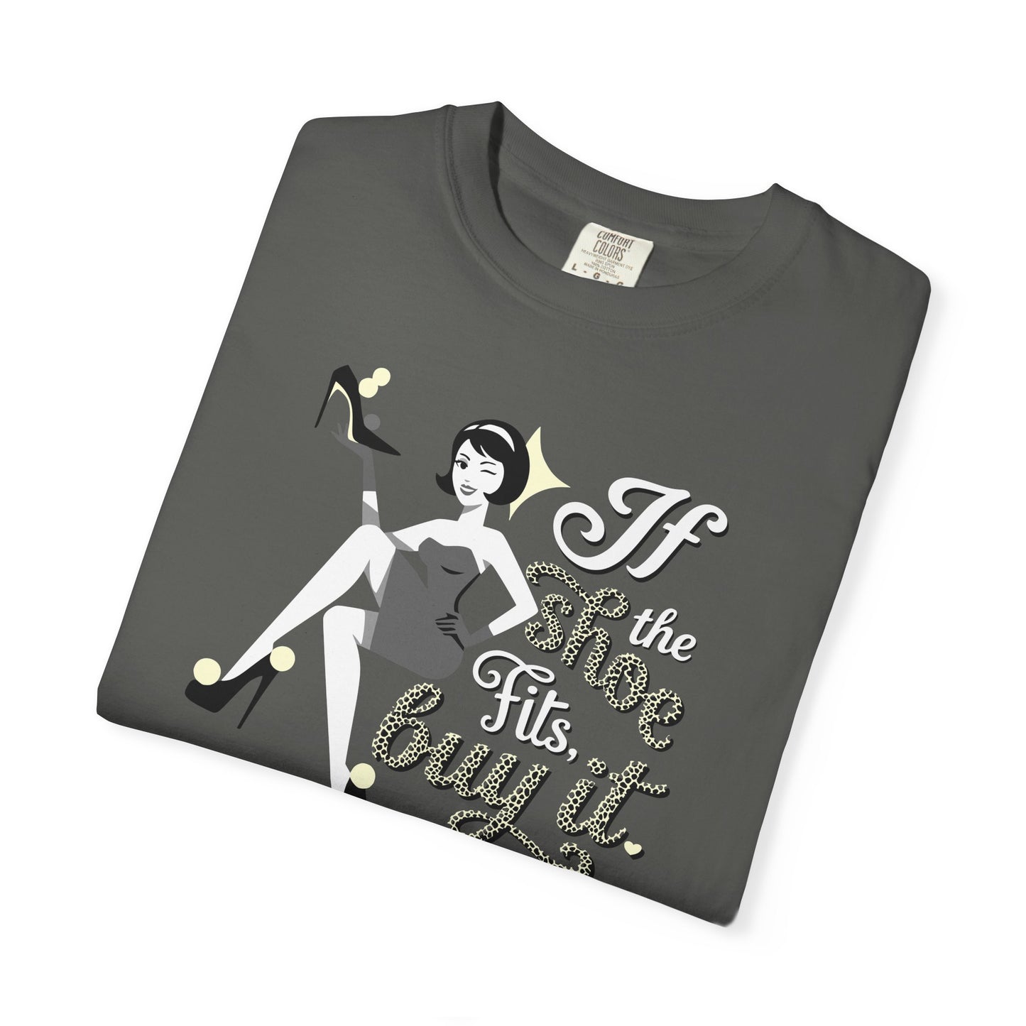 "If the Shoe Fits, Buy It" T-Shirt — Retro Pinup Shoe Lover Graphic Tee