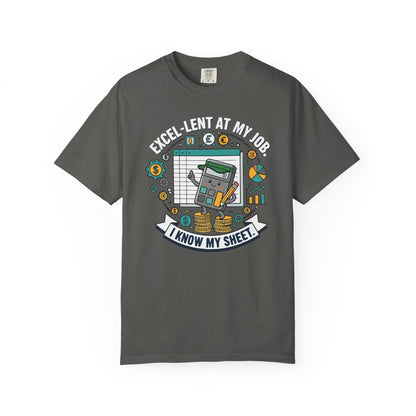 Excel-Lent at My Job T-Shirt — "I Know My Sheet" Funny Accountant Spreadsheet Tee