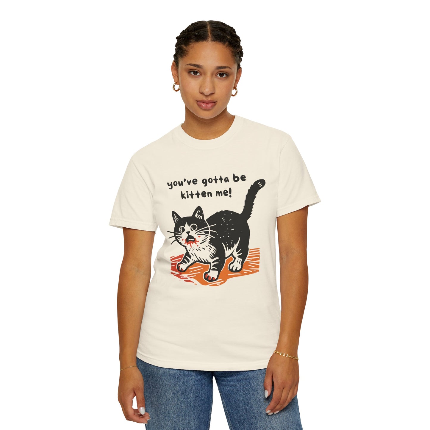 "You've Gotta Be Kitten Me!" Cat Graphic T-Shirt — Cute Retro Playful Kitty Tee
