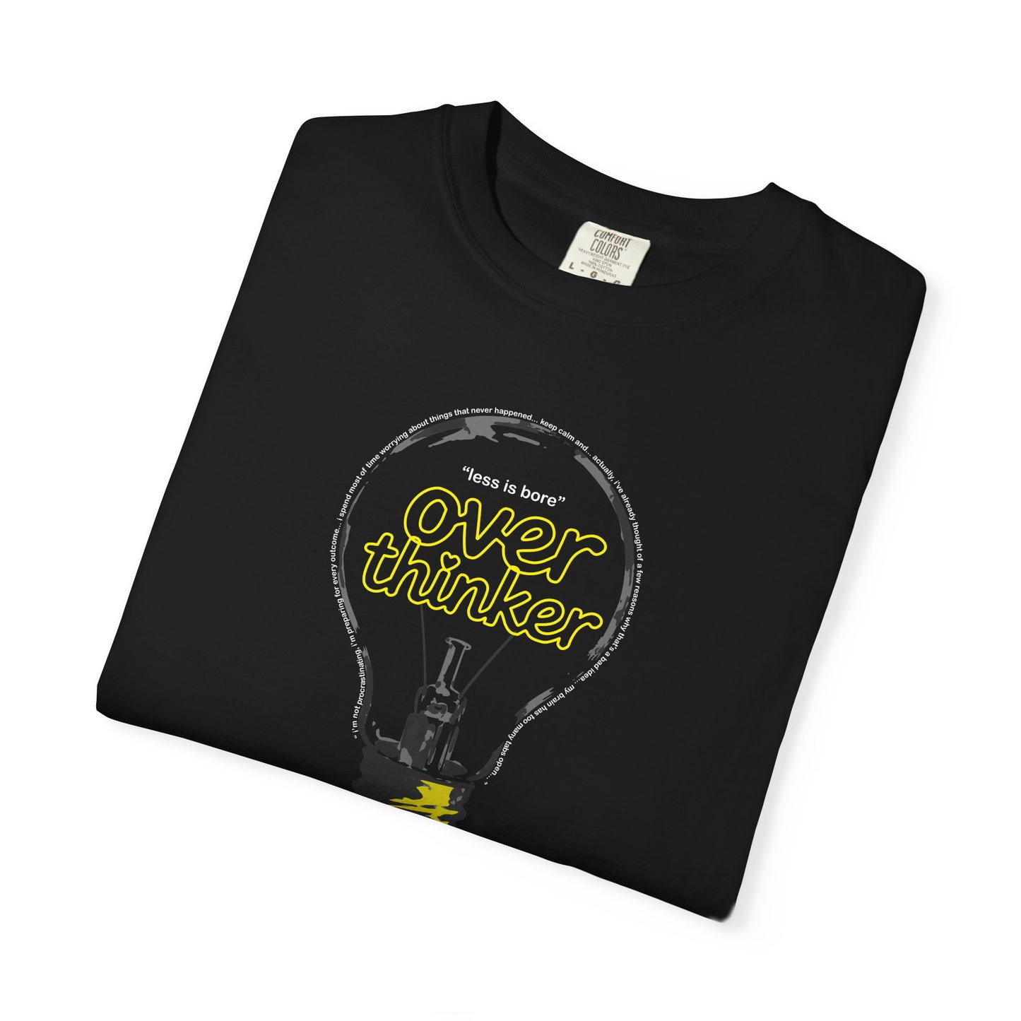 "Overthinker: Less Is Bore" Lightbulb T-Shirt - Smart Funny Tee