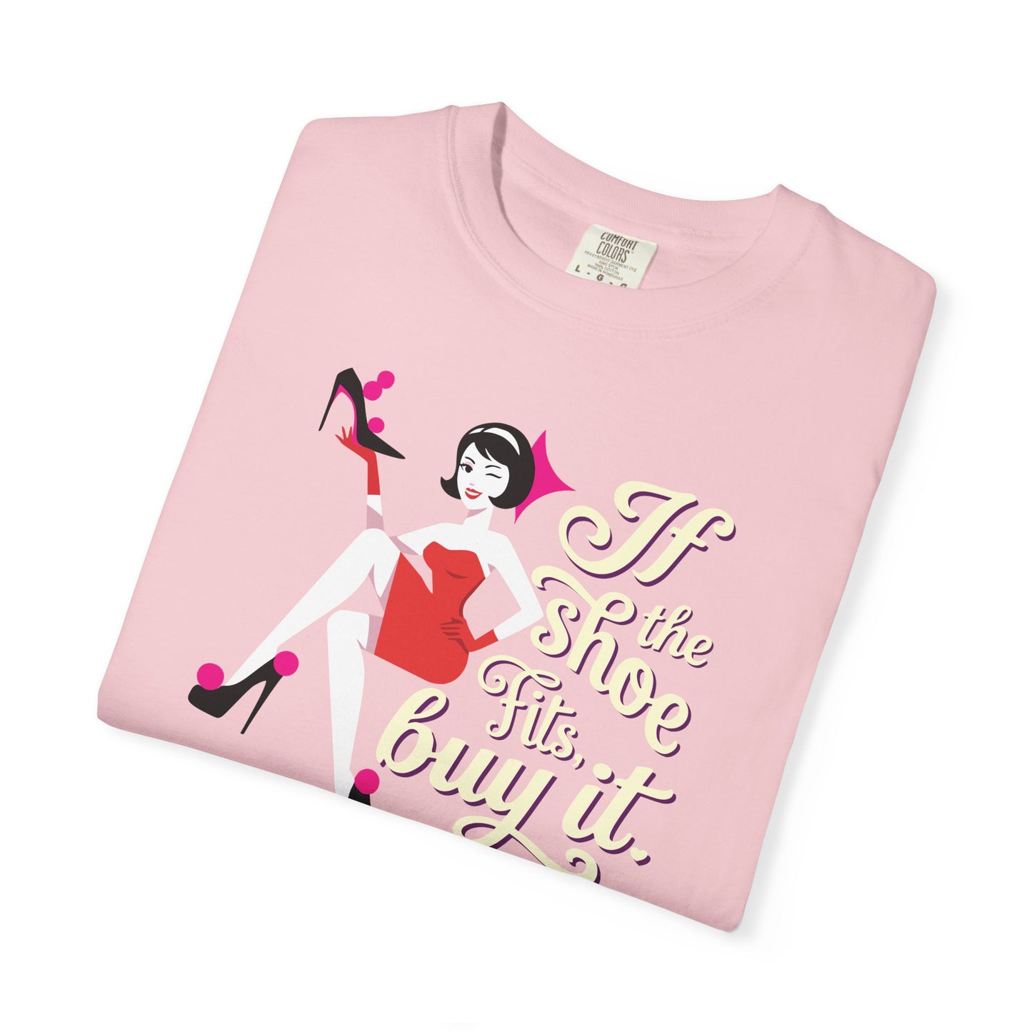 "If the Shoe Fits, Buy It" T-Shirt — Retro Pinup Shoe Lover Graphic Tee