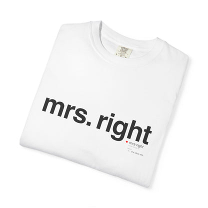 Mrs. Right Couples Tee – Funny "mrs. right" Front & Nutrition Facts Back T-Shirt