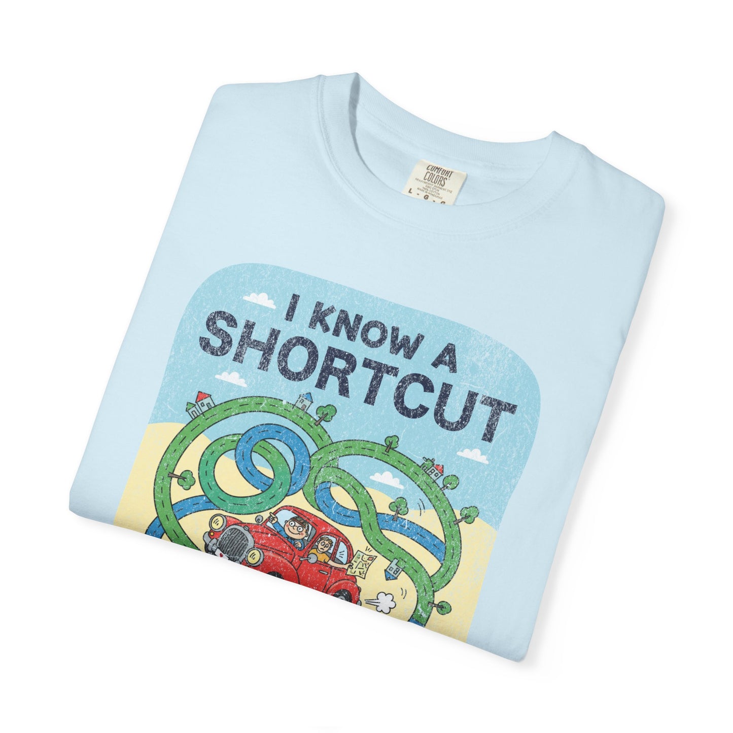 "I Know a Shortcut" T-Shirt — Funny Adventure Road Trip Hiking Graphic Tee