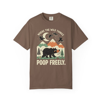 "Where the Wild Things Poop Freely" T-Shirt - Nature Wildlife Outdoors Bird Bear Graphic Tee