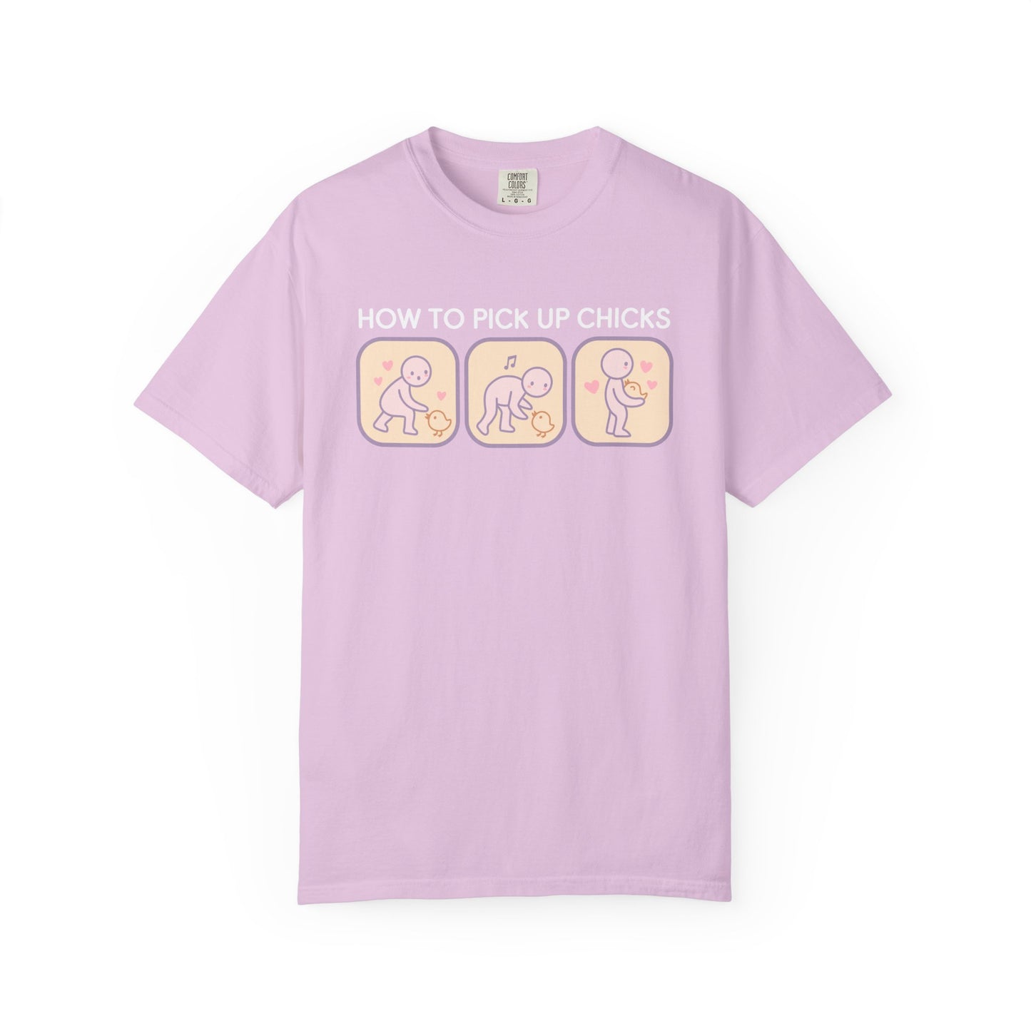 "How to Pick Up Chicks" Unisex Garment-Dyed T-shirt