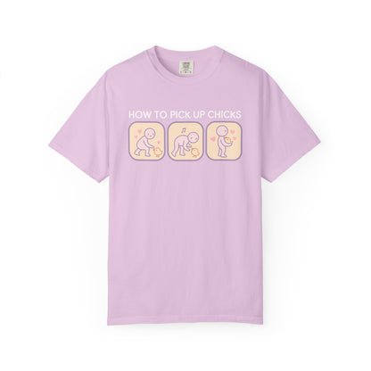 "How to Pick Up Chicks" Unisex Garment-Dyed T-shirt