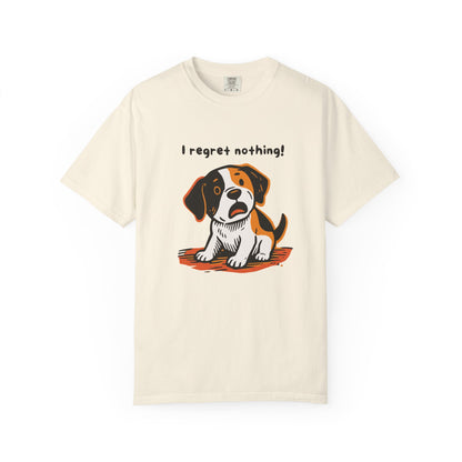 "I Regret Nothing" Unisex Tee - Funny Puppy T-Shirt