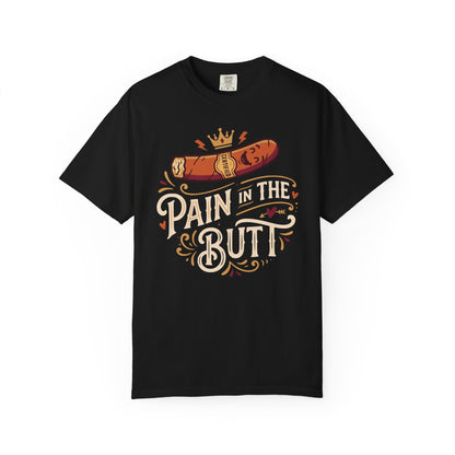 Certified Royal “Pain in the Butt” T‑Shirt — Cigar Pun Graphic Tee
