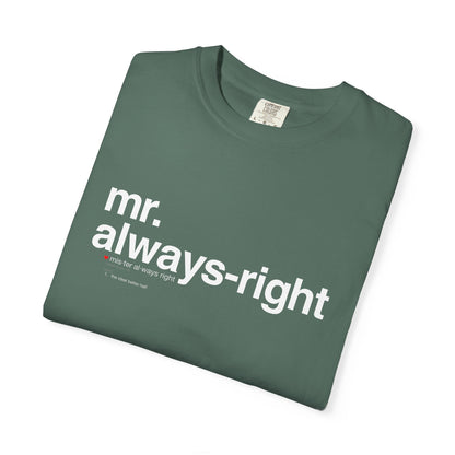 Mr. Always-Right Couples Tee — Funny Graphic with Nutrition Facts Back T-Shirt