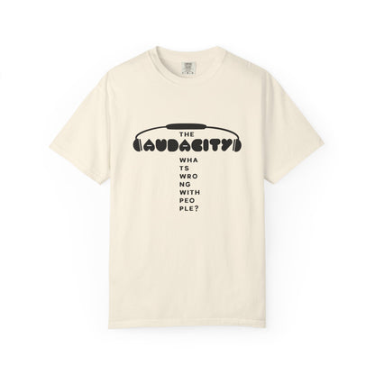 "The Audacity" (What's Wrong With People?) Graphic Tee  — Fictional Band Headphones T-Shirt